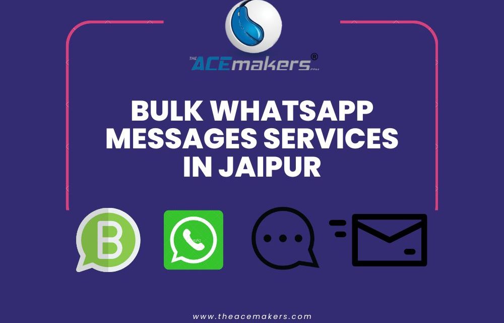 https://theacemakers.com/wp-content/uploads/2023/03/Bulk-Whatsapp-Messages-Services-In-Jaipur-1000x640.jpg