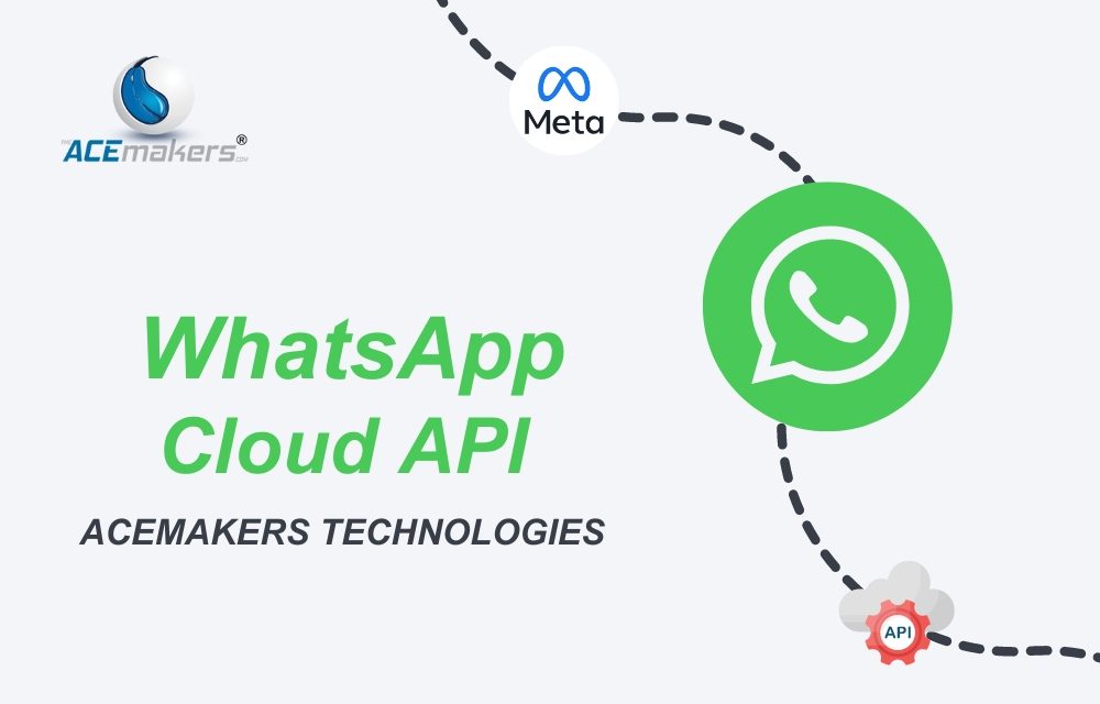 https://theacemakers.com/wp-content/uploads/2023/03/WhatsApp-Cloud-API-Acemakers-Technologies-1000x640.jpg