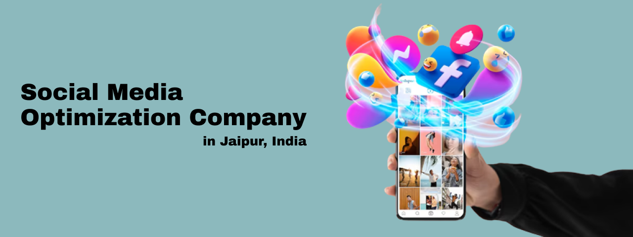 Best Social Media Optimization Services Company in Jaipur